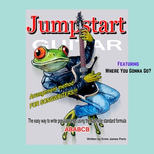 Jumpstart Guitar - Songwriter's Workbook zum Schreiben von Songs mit dem Nashville-Formelsystem ABABCB, mit dem Song, Where You Gonna Go?