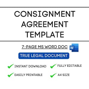 May include: A digital download of a 7-page Microsoft Word document template for a consignment agreement. The template is a true legal document and is fully editable and printable. The document is A4 size.