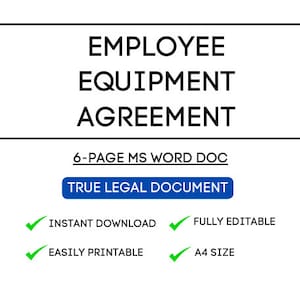 May include: A white document with the text "EMPLOYEE EQUIPMENT AGREEMENT" in a black rectangular border. Additional text includes "6-PAGE MS WORD DOC", "TRUE LEGAL DOCUMENT", and checkmarks with the words "INSTANT DOWNLOAD", "FULLY EDITABLE", "EASILY PRINTABLE", and "A4 SIZE".