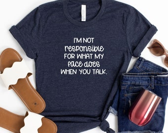 Funny shirt, sarcastic shirt, sassy shirt, humorous saying t shirt, funny sarcastic shirt, sarcasm shirt, women shirt, funny quote shirts