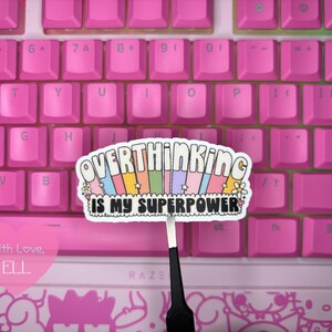 Handmade Vinyl sticker  - "Overthinking is my superpower"