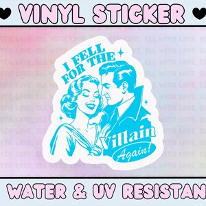 Handmade Vinyl sticker - "I fell for the villain again " Bild 5
