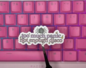 Handmade Vinyl sticker  - "Too much panic not enough disco"