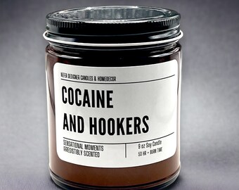 Cocaine and Hookers Candle | Custom Candle | Personalized Gift for Him or Her | Gag Birthday Gift| Funny Gift