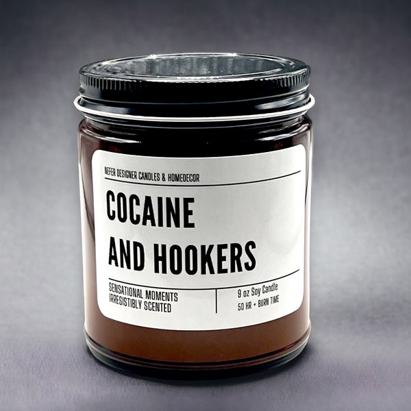 Cocaine and Hookers Candle | Custom Candle | Personalized Gift for Him or Her | Gag Birthday Gift| Funny Gift