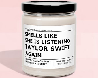 Smells like She is Listening Taylor Swift Again Candle | Personalized Gift for Swiftie | Funny Celebrity Candle | Girly Birthday Gift