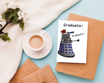 Doctor Who Dalek "Print at Home" Printable Funny Graduation Card