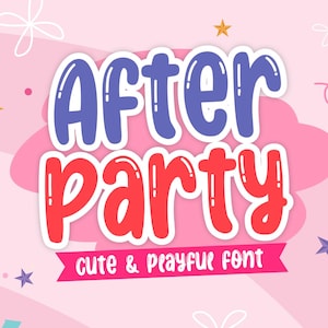 After Party Font Kids Crafty Font Cute Font, Procreate Font, Cricut Fonts, Fonts for Crafters, Fonts for Cricut, Fun Font, Decorative Font