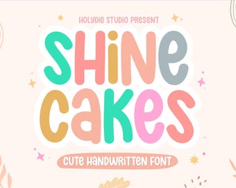 Shine Cakes Font Kids Crafty Font Cute Font, Procreate Font, Cricut Fonts, Fonts for Crafters, Fonts for Cricut, Fun Font, Decorative Font