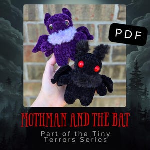 May include: Two crocheted plush toys, one purple bat with a light purple fuzzy chest and one black creature with bright red eyes. The image includes the text PDF, MOTHMAN AND THE BAT, and Part of the Tiny Terrors Series. These are soft, textured figures.
