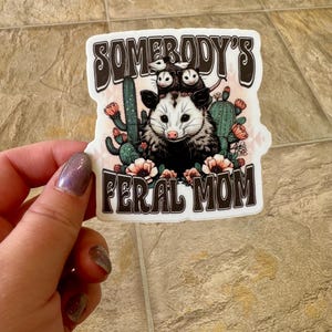 Opossum sticker | feral mom sticker | funny mom sticker | possum mom | unique gift for mom | cute opossum sticker | boho possum sticker