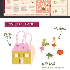 May include: A project panel with instructions for making a farm tote bag, a soft book, and plushies. The panel features a pink and green colour scheme with illustrations of a house, vegetables, and farm animals.