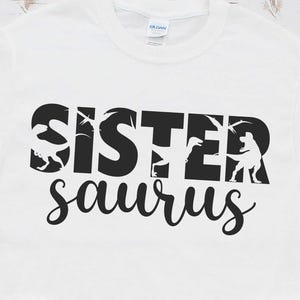 Hermana Saurus Svg, Dinosaurio T-Rex Svg, Cumpleaños Svg, Hermana Svg, Archivo de corte para Cricut y Silhouette