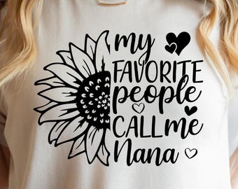 My Favorite People Call Me Nana SVG, Nana Life Design (Digital Download)