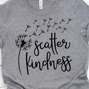 Scatter Kindness Dandelion SVG, Inspirational Cut File (Digital Download)