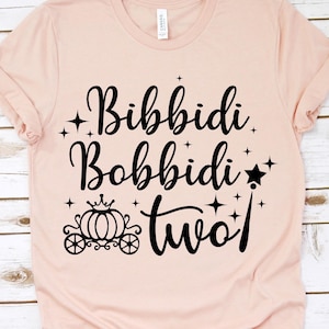 Bibbidi Bobbidi Två Svg, Födelsedagsflicka Svg, Prinsessvagn Svg, Fe Magi Svg, Fe Besvärjelse Svg, Magisk Besvärjelse Svg