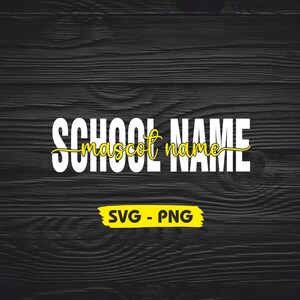 Può includere: Un design grafico digitale che presenta il testo bianco SCHOOL NAME in un carattere sans-serif in grassetto, sovrapposto al testo corsivo giallo mascot name. Sotto, una forma a pennellata gialla contiene il testo nero SVG - PNG.