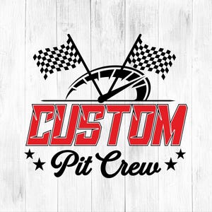 May include: A graphic design featuring a speedometer, two checkered flags, and the words "CUSTOM Pit Crew" in red and black. The design includes stars and is set against a white wood-grain background.