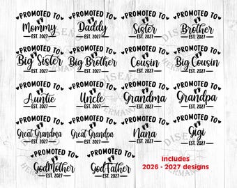 May include: A collection of black text designs featuring the phrase Promoted to followed by various family titles like Mommy, Daddy, Sister, Brother, and others, all including the text EST. 2027 and small baby footprint icons above the titles.