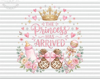 Princesa Chegada PNG, Design para Sublimação de Bebê Menina (Download Digital)