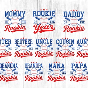 May include: A collection of twelve graphic designs featuring baseball themes with red and blue text. Each design includes a baseball, two crossed bats, three stars, and titles such as Mommy, Daddy, Rookie of the Year, Sister, Brother, Uncle, Cousin, Auntie, Grandma, Grandpa, Nana, and Papa.