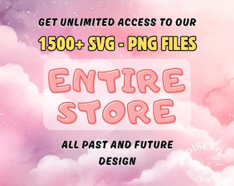 Entire Store Bundle, All Past and Future Designs, Includes Commercial License, Google Drive Access, Whole Etsy Shop