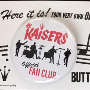 THE KAISERS - Badge et carte de soutien. Beat, rock n roll, souvenirs musicaux.