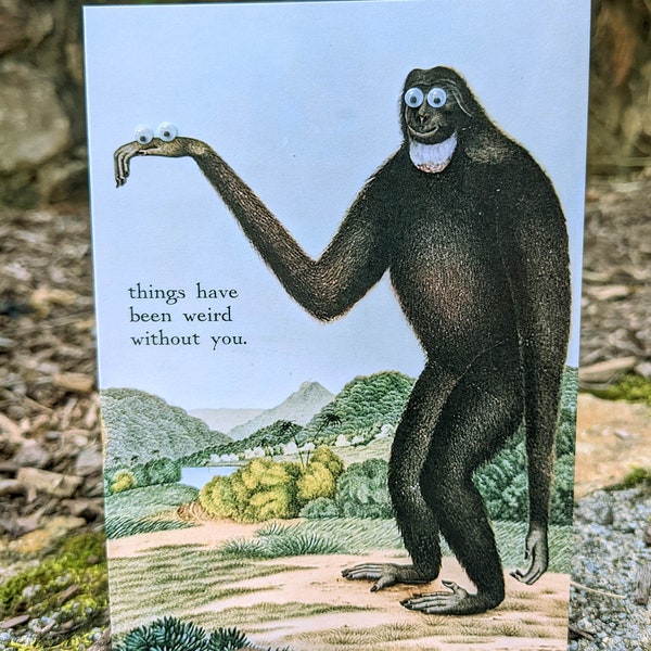 Things Have Been Weird Without You. Greeting Card with googly eyes