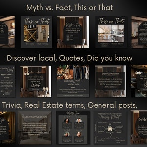 May include: A collage of social media posts for real estate agents. The posts feature a variety of topics, including myths vs. facts, this or that, discover local, quotes, did you know, trivia, real estate terms, and general posts. The posts are designed in a dark and elegant style with gold accents.