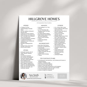 May include: A white printed flyer for Hillgrove Homes, featuring a list of standard features for interior, main bath, exterior, kitchen, and secondary bath. The flyer also includes the contact information for Sara Smith, Real Estate Agent.