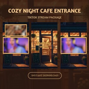 May include: Digital art of a cozy night cafe entrance, designed as a TikTok stream package. The image features a cafe storefront with the text "Starting soon" on the door. Two screens display blurred images. The words "COZY NIGHT CAFE ENTRANCE" and "INSTANT DOWNLOAD" are also visible.