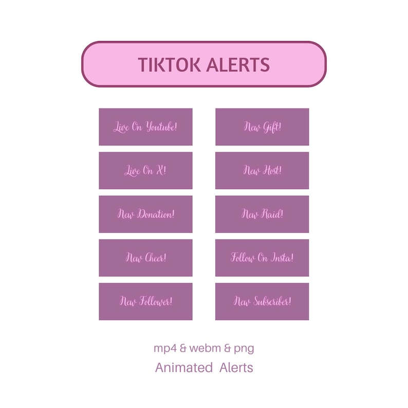 K&ouml;nnte beinhalten: Grafik mit dem Text "TIKTOK ALERTS" in einem rosa abgerundeten Rechteck. Darunter lila Rechtecke mit wei&szlig;em Text, darunter "Live On Youtube!", "New Gift!" und "Follow On Insta!". Der Text unten lautet "mp4 & webm & png Animated Alerts".