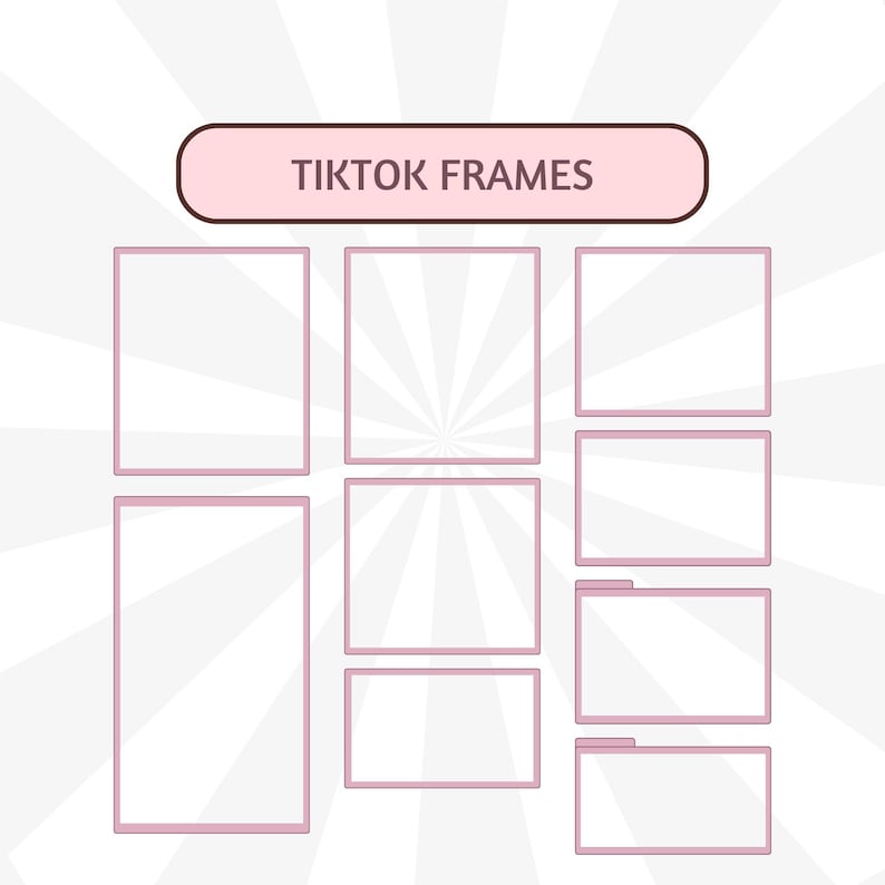 May include: A graphic featuring nine pink-framed rectangles, some with a white sunburst design, arranged on a white background with radial lines. The text "TIKTOK FRAMES" is in a pink rounded rectangle at the top.