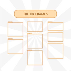 May include: A graphic featuring several light orange frames with white interiors, arranged in a grid. The text "TIKTOK FRAMES" is displayed in a light orange banner at the top. The background has a radial pattern of white lines.