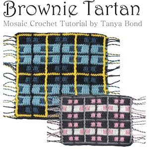 Brownie Tartan Mozaïek - PDF Haakpatroon van Tanya Bond schriftelijke instructies grafieken en foto's Tartan ontwerp Maak je eigen familie tartan