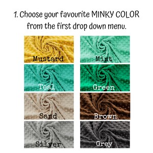 May include: A selection of eight minky fabric swatches in different colors: mustard, mint, teal, green, sand, brown, silver, and grey.  Choose your favorite minky color from the drop down menu.