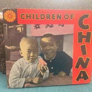 Children of China Vintage Book: 1937 First Edition, Illustrated