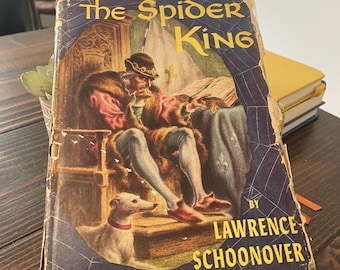 1954. Hardcover vintage. The Spider King. by Lawrence Schoonover.