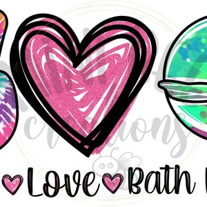 Design - Peace, Love, Bath Bombs - Sublimation Design, PNG PDF PSD Jpeg