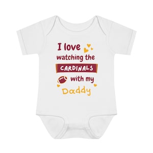Arizona Cardinals Baby Onesie - I love watching the Cardinals with Daddy