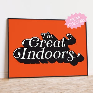The Great Indoors - Introvert Gift - Indoorsy - Bold Art Print - Typography Poster - New Home Gift - Retro Decor