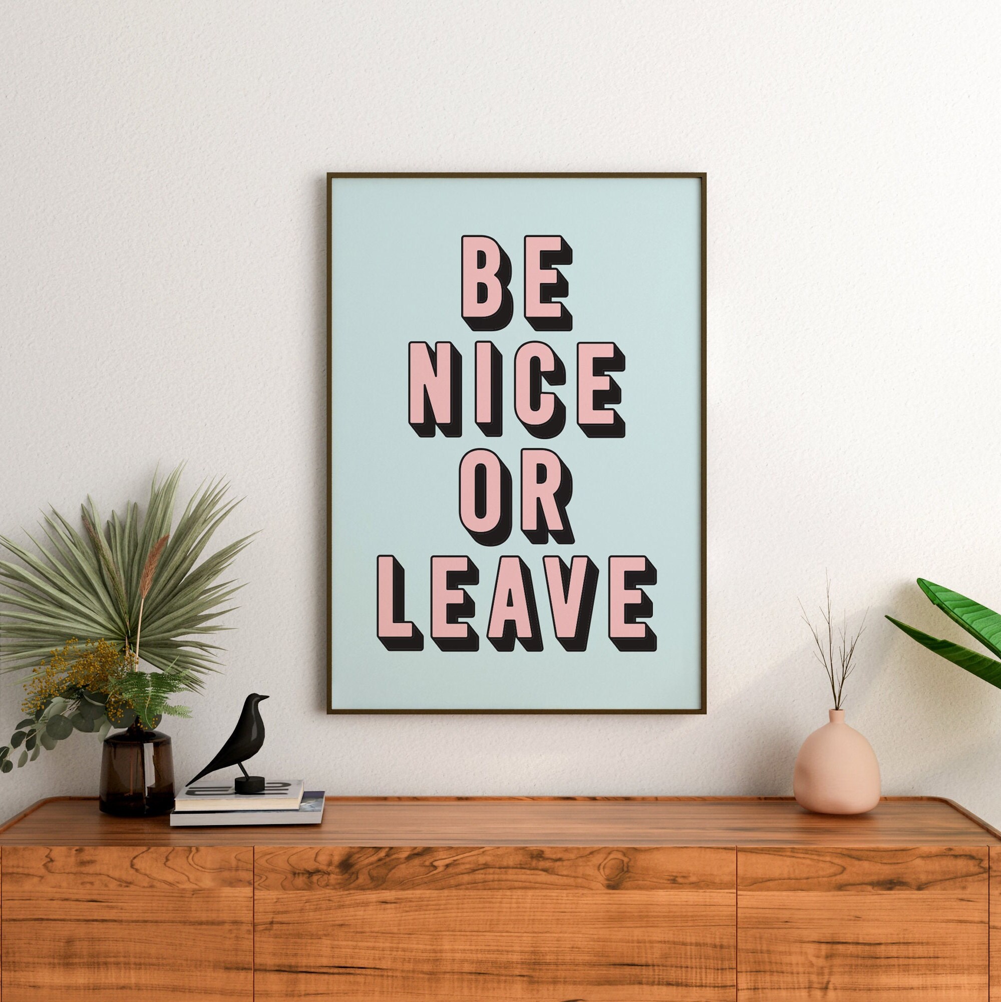 Be Nice or Leave Typography Print New Home Gift Funny - Etsy UK