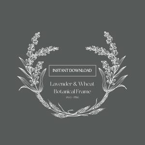 Mono Lavender & Wheat Botanical Wreath frame clipart, SVG, PNG Digital download // Monogram art // Botanical illustration.