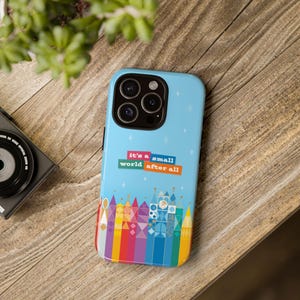 Phone Case - It&#39;s a Small World Disney Inspired Tough Case, Vibrant Whimsical Design, Disney Lover Gift, Theme Park Fan Accessory, Collector
