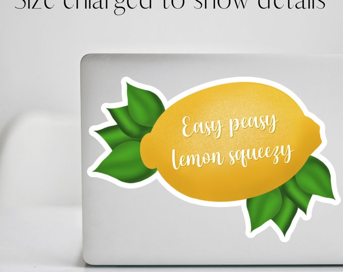 Easy Peasy Lemon Squeezy Waterproof Sticker | Laptop Decal | Motivational Sticker | Adorable Positivity Good Feels Sticker | Cute Sticker