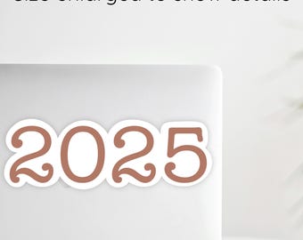 2025 Sticker Water-Proof Laptop Decal, Hydro Flask  Sticker, MacBook Stickers,  Inspirational Sticker