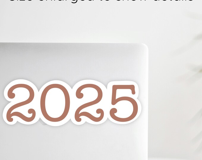 2025 Sticker Water-Proof Laptop Decal, Hydro Flask  Sticker, MacBook Stickers,  Inspirational Sticker