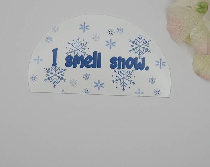 I Smell Snow Sticker | Gilmore Girls Sticker |Water-Proof Laptop Decal, Hydro Flask  Sticker