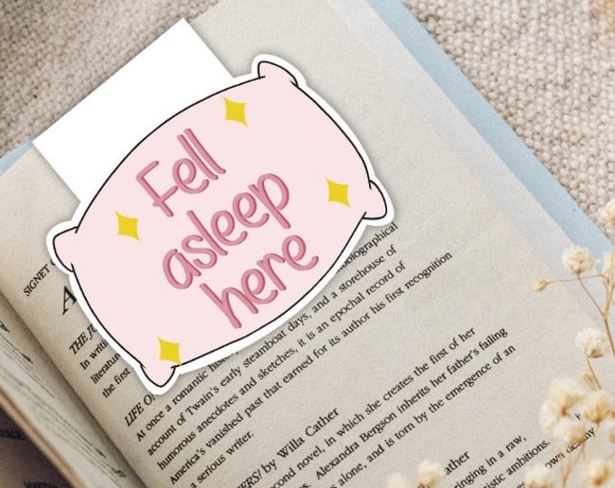Fell Asleep Here Pillow Double Sided Magnetic Bookmark | Bibliophile Gifts |  Reader Gifts | Bookworm Gifts | Bookish Gift | Book Accessory