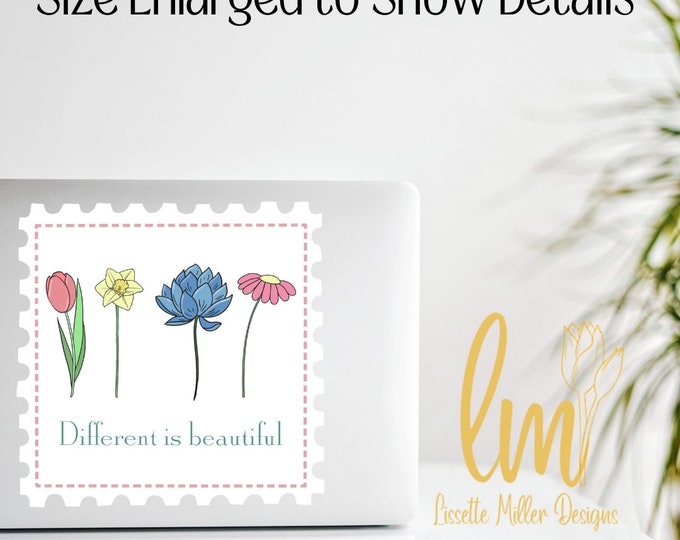Different is Beautiful Flower Sticker Water-Proof Laptop Decal, Hydro Flask  Sticker, MacBook Stickers,  Inspirational Sticker